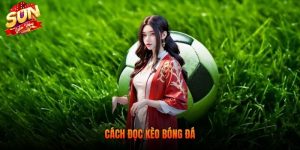 Cách Đọc Kèo Bóng Đá